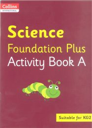 Science Foundation Plus Activity Book A